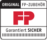 Original FP-Zubehör - Garantiert sicher!